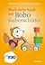 Noch mehr Spaß mit Bobo Siebenschläfer: Das Bilderbuch zur TV-Serie zum Vorlesen ab 2 Jahren (Bobo Siebenschläfer: Die Bücher zur TV-Serie zum Vorlesen ab 2 Jahre 5) (German Edition)