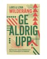 Ge aldrig upp: Me...