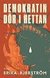 Demokratin dör i ...