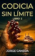 Codicia Sin Límite
