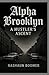 Alpha Brooklyn: A Hustler's...
