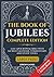 The Book of Jubilees Complete Edition by Orion Kassel
