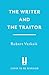 The Writer and the Traitor: A thrilling history of the 20th century's most intriguing friendship - between novelist Graham Greene and spy Kim Philby