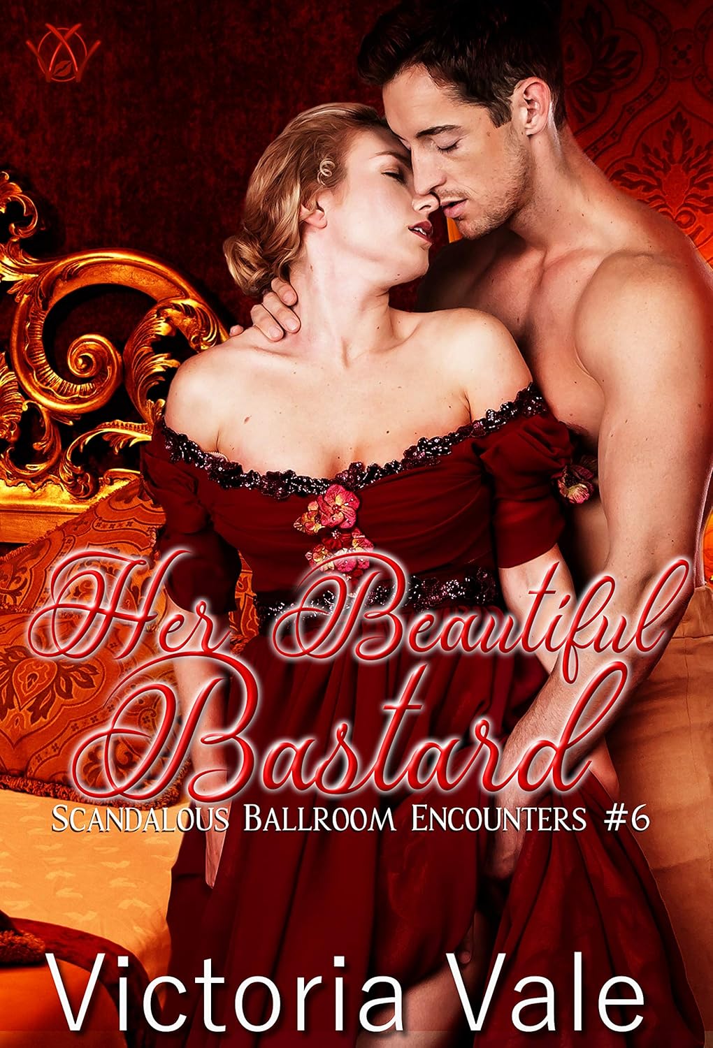 Her Beautiful Bastard (Scandalous Ballroom Encounters #6)