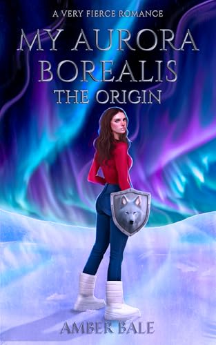 My Aurora Borealis-The Origin: A Forbidden Urban Fantasy Romance (Kindle Edition)