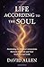 Life According to the Soul:...