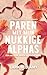 Paren met Mijn Nukkige Alphas by Lark Bellamy