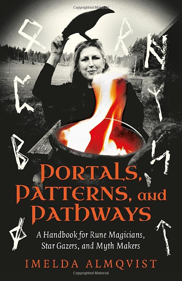 Portals, Patterns, and Pathways: A Handbook for Rune Magicians, Star Gazers, and Myth Makers (Paperback)