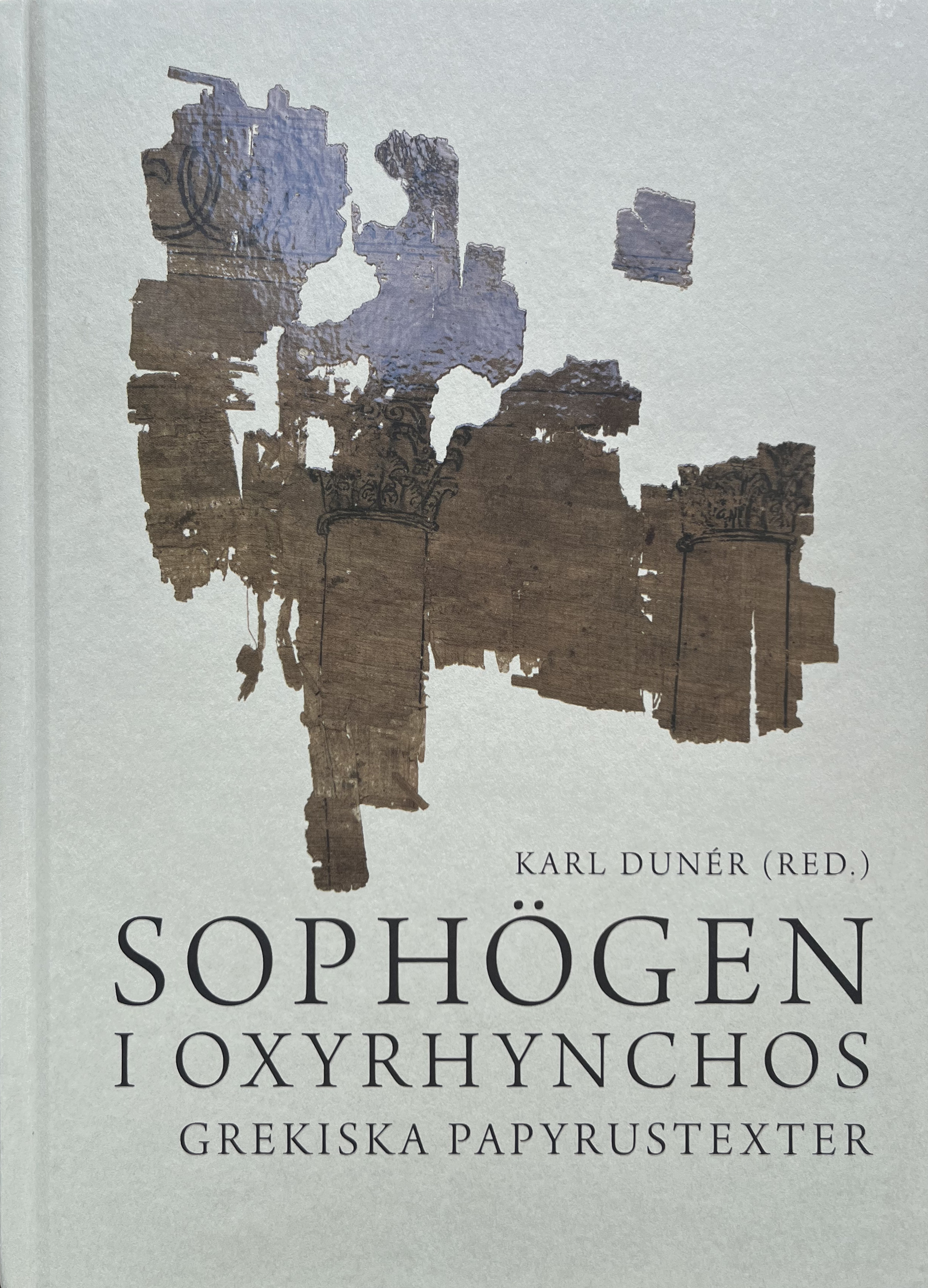 Sophögen i Oxyrhynchos (Hardcover)