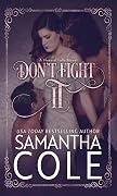 Don't Fight It