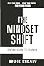 The Mindset Shift by Bruce Sneary