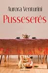 Pusseserės by Aurora Venturini