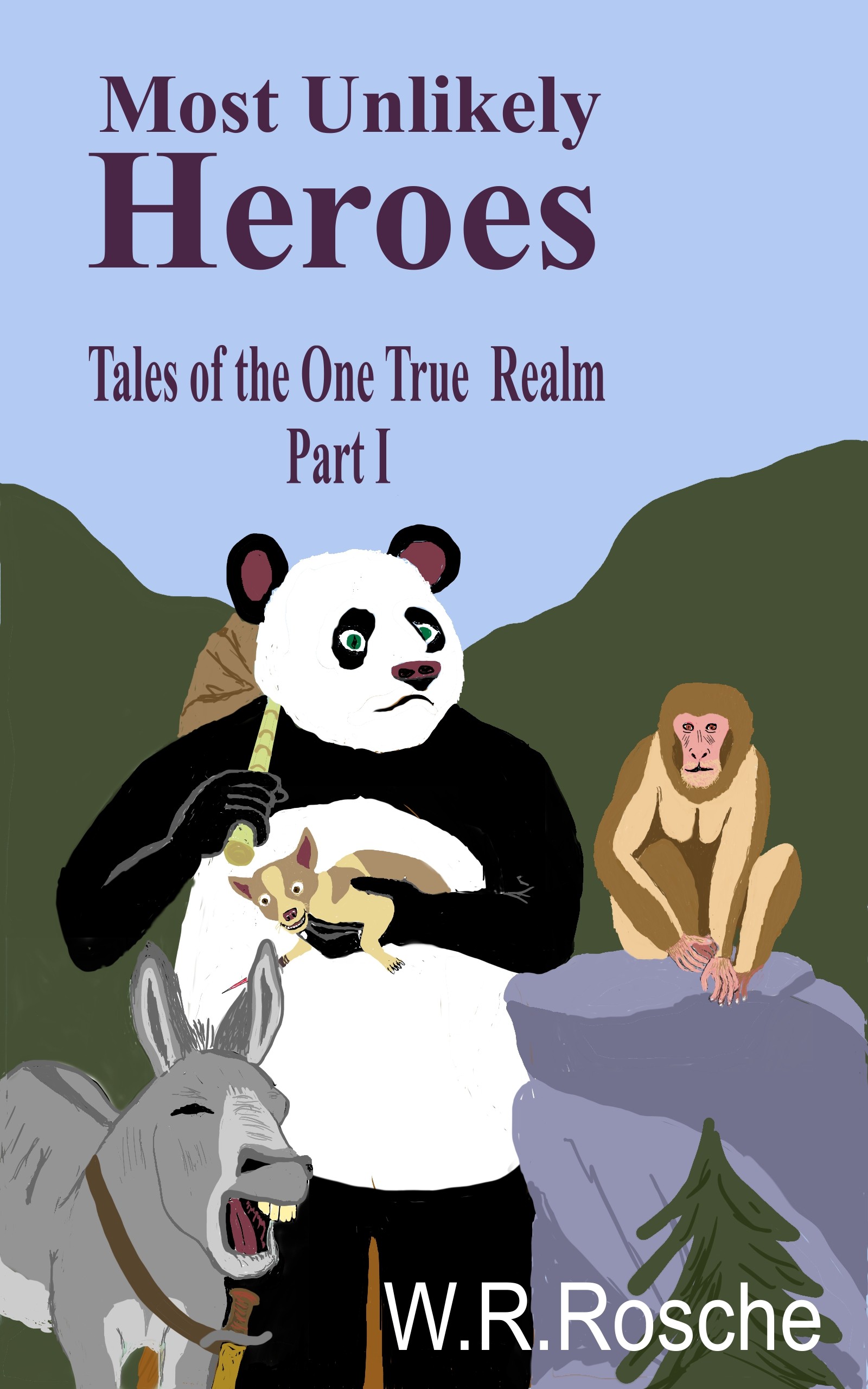 Most Unlikely Heroes (Tales of the One True Realm Part 1)