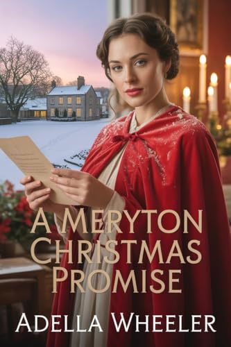 A Meryton Christmas Promise: A Pride and Prejudice Variation (Christmas Pride & Prejudice Variations)