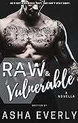 Raw & Vulnerable