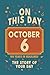 Happy Birthday! October 6: On This Day in Headlines – Nostalgic October 6 History Book with Authentic News and Memories – Perfect Birthday or ... (Daily Birthday History Book Series))