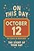 Happy Birthday! October 12: On This Day in Headlines – Nostalgic October 12 History Book with Authentic News and Memories – Perfect Birthday or ... (Daily Birthday History Book Series))