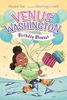 Venus Washington and the Birthday Blowout by Maisha Oso Venus Washington and the Birthday Blowout by Maisha Oso