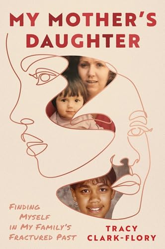 My Mother's Daughter: Finding Myself in My Family's Fractured Past (Hardcover)