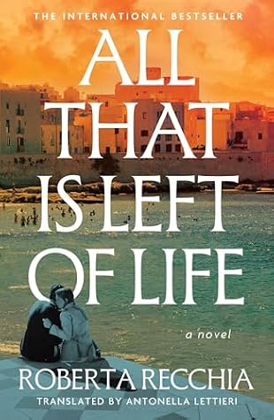 All That Is Left of Life: A Novel