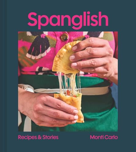 Spanglish: Recipes & Stories (Hardcover)