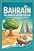BAHRAIN: The Complete Histo...