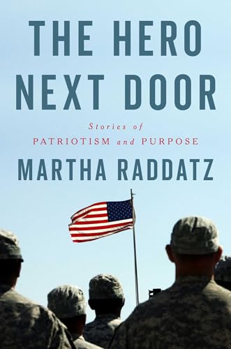 The Hero Next Door: Stories of Patriotism and Purpose (Hardcover)