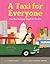 A Taxi for Everyone by Debbie Zapata
