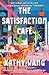 The Satisfaction Café: A Novel