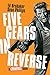 Five Gears In Reverse: A Criminal Book