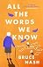 All the Words We Know: A Novel