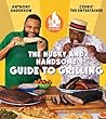 AC Barbeque: The Husky and Handsome Guide to Grilling: (A Cookbook)