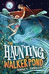 The Haunting of Walker Pond by Nancy Tandon