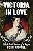 Victoria in Love: The Private Passion of a Queen