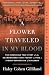 A Flower Traveled in My Blood: The Incredible True Story of the Grandmothers Who Fought to Find a Stolen Generation of Children