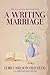 A Writing Marriage: With Ex...