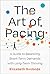 The Art of Pacing: A Guide to Balancing Short-Term Demands with Long-Term Thriving