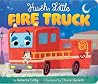Hush, Little Fire Truck