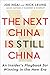 The Next China Is Still China: An Insider's Playbook for Winning in the New Era