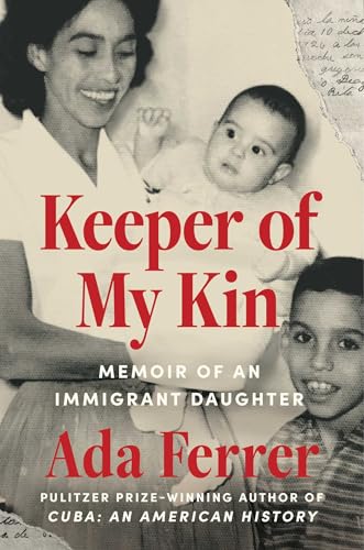 Keeper of My Kin: Memoir of an Immigrant Daughter (Hardcover)