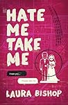 Hate Me Take Me: ...