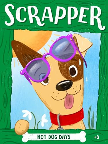 Hot Dog Days (Scrapper Series)