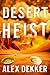 Desert Heist: A Thriller