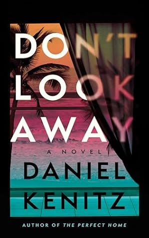Don't Look Away: A Novel