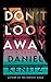 Don't Look Away by Daniel Kenitz