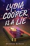 Lydia Cooper Is a Lie by Meaghan McIsaac