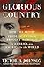 Glorious Country: How the Artist Frederic Church Brought the World to America and America to the World