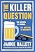The Killer Question by Janice Hallett