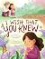 I Wish That You Knew (A Ber...