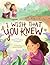 I Wish That You Knew by Rebecca Gardyn Levington